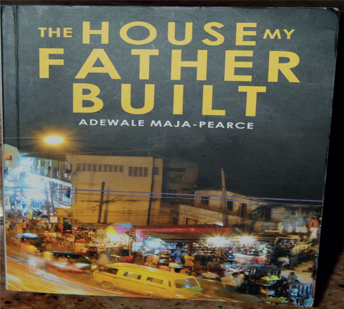 The House My Father Built by Adewale Maja-Pearce, Farafina Kamsi