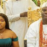 ‘I Got No Monetary, Material Support From Him While Raising Our Child,’ Mother of Ooni of Ife’s First Child, Accuses Monarch Of Being Absentee Father The Ooni of Ife, Adeyeye Ogunwusi and his daughter