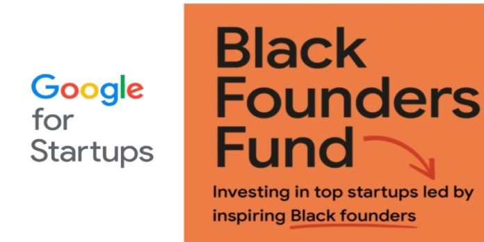 Google for Startups Black Founders Fund 2022 Black Founders fund