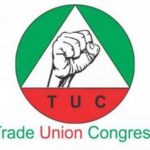 NLC, TUC Strike Action Not In National Interest – FG
