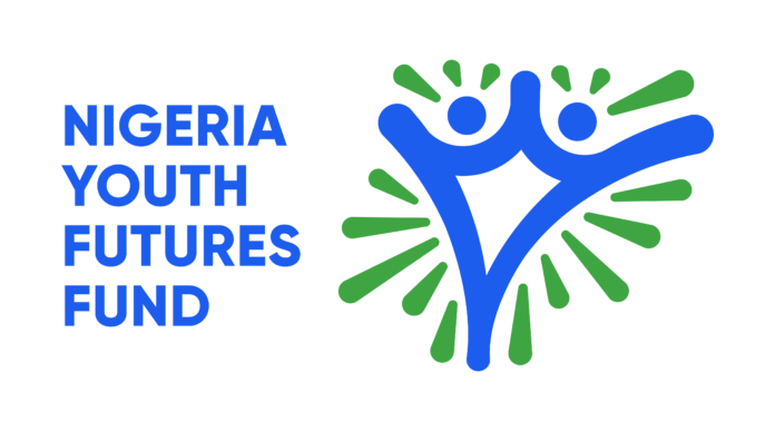 Nigeria Youth Futures Fund (NYFF) Nigeria Youth Futures Fund (NYFF)