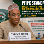 PFIPC Scandal: Budget Office Says No Kobo Was Released, Financial Controls Blocked ₦1.3bn Spending – DG Tells Reps